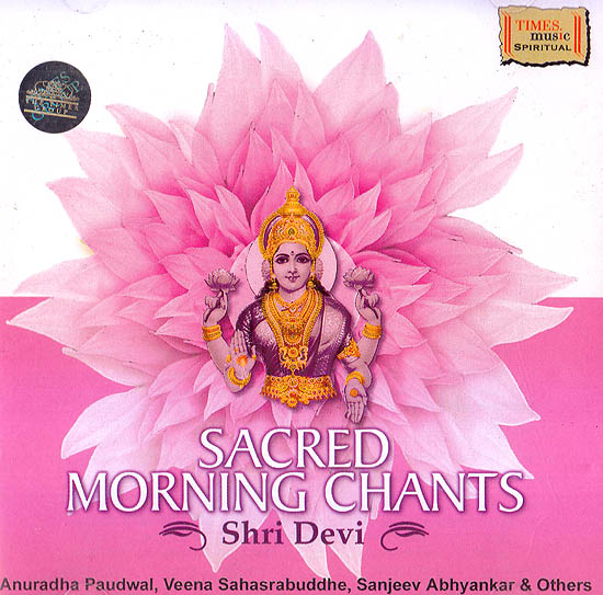 Sacred Morning Chants: Shri Devi (Audio CD)