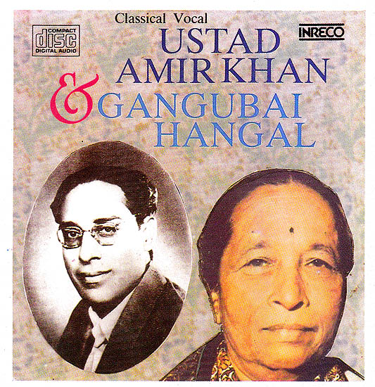 Ustad Amir Khan & Gangubai Hangal: Classical Vocal (Audio CD)