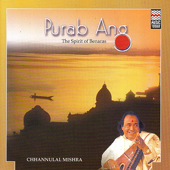 Purab Ang: The Spirit of Benaras (Audio CD)