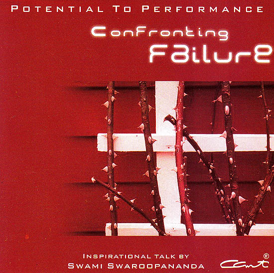 Confronting Failure - Potential To Performance: Inspirational Talk by Swami Swaroopananda   (Audio CD)