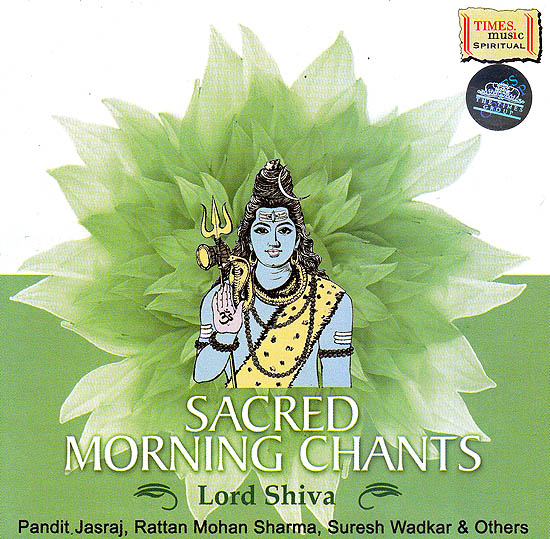 Sacred Morning Chants: Lord Shiva  (Audio CD)