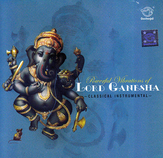 Powerful Vibrations of Lord Ganesha: Classical Instrumental (Audio CD)