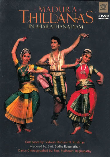 Madura Thillanas in Bharathanatyam (DVD)