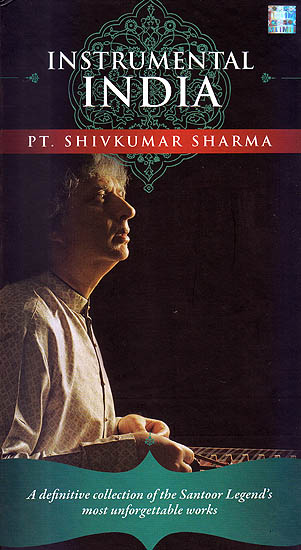 Instrumental India: Pt. Shivkumar Sharma - A Definitive Collection of the Santoor Legend's Most Unforgettable Works (Set of 4 Audio CDs)