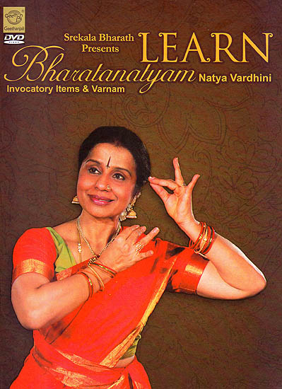 Learn Bharatanatyam Natya Vardhini: Invocatory Items & Varnam (DVD)