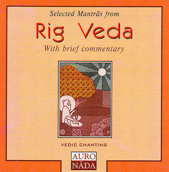 Selected Mantras From Rig Veda- With Brief Commentary (Vedic Chanting) (Audio CD)
