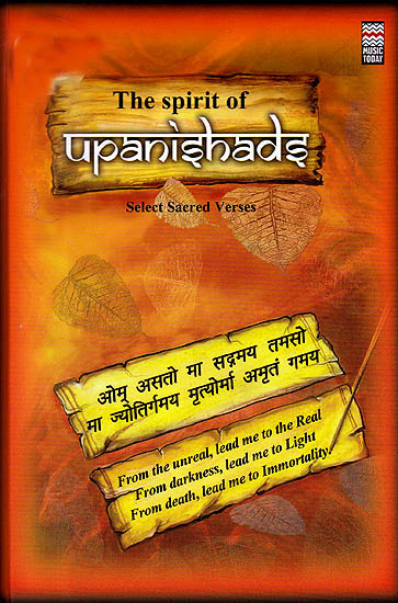 The Spirit of Upanishads: Selected Sacred Verses: With Book Containing the Verses in Sanskrit, Roman and Translation (Set of 2 Audio CDs)