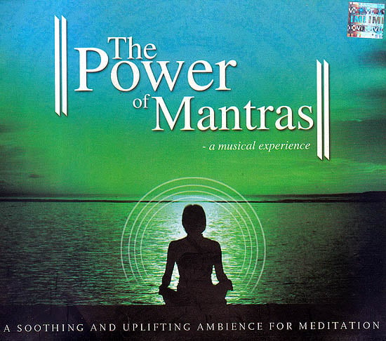 The Power of Mantras: A Musical Experience - Soothing and Uplifting Ambience For Meditation (Audio CD)