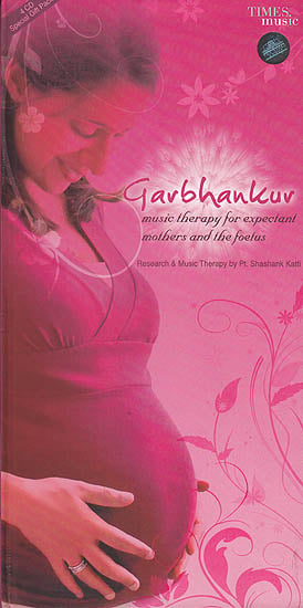 Garbhankur: Music Therapy For Expectant Mothers and the Foetus (Set of 4 Audio CDs)