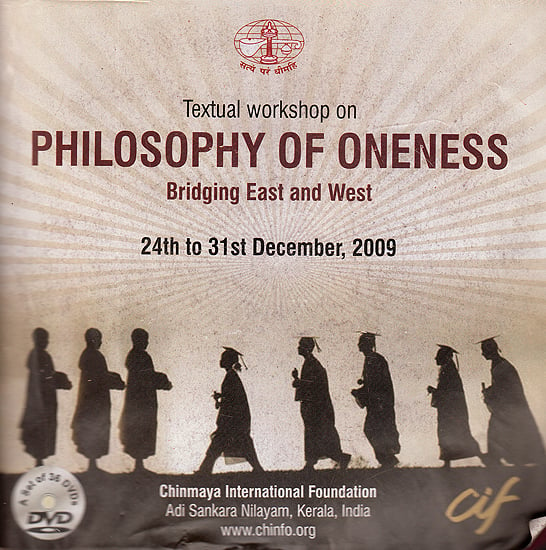 Textual Workshop on Philosophy of Oneness: Bridging East and West 24th to 31st December 2009 (Set of 36 DVDs)