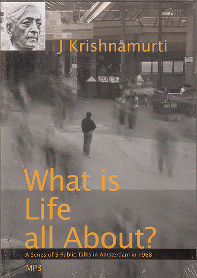 What is Life All About? A Series of 5 Public Talks in Amsterdam in 1968 (MP3)