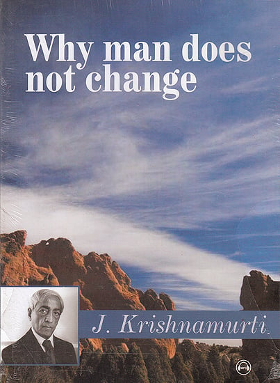 Why Man Does Not Change by J. Krishnamurti (MP3)