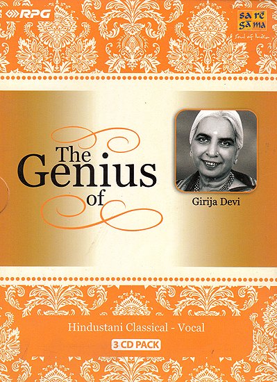 The Genius of Girija Devi: Hindustani Classical Vocal (Set of 3 Audio CDs)
