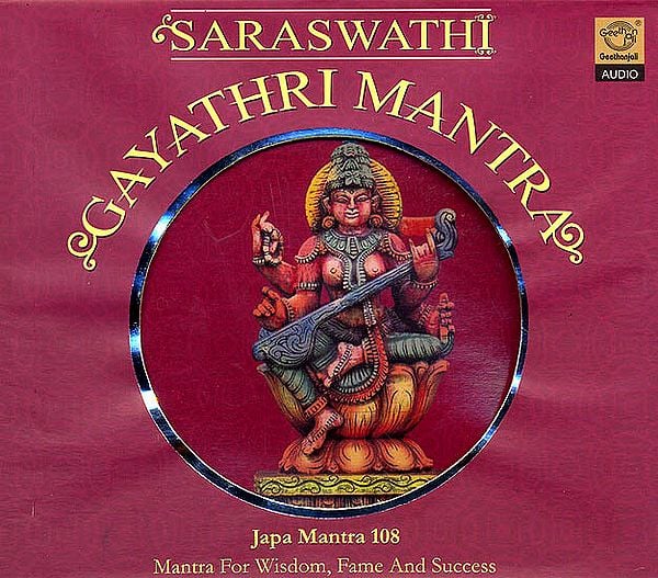 Saraswati Gayathri Mantra: Japa Mantra 108 (Mantra For Wisdom Fame And Success  (Audio CD)