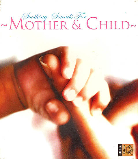 Soothing Sounds for Mother & Child (Audio CD)