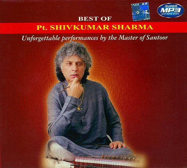 Best of Pt. Shivkumar Sharma (Unforgettable Performances by The Master of Santoor) (MP3 CD)