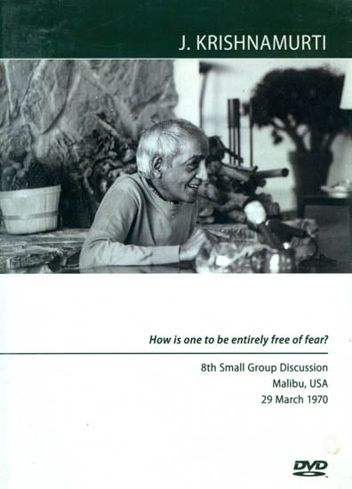 J. Krishnamurti: How is One to be Entirely Free of Fear? (DVD)