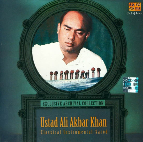 Ustad Ali Akbar Khan: Classical Instrumental –Sarod (Audio CD)