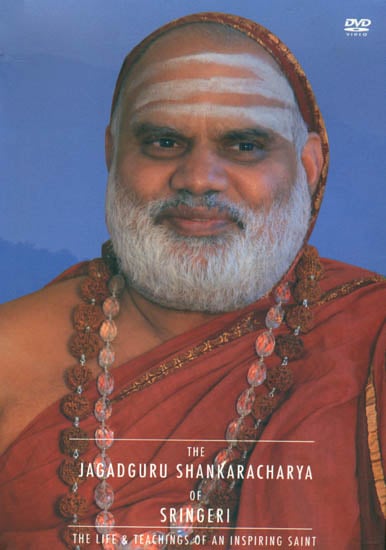 The Jagadguru Shankaracharya of Sringeri: The Life and Teachings of An Inspiring Saint (DVD)