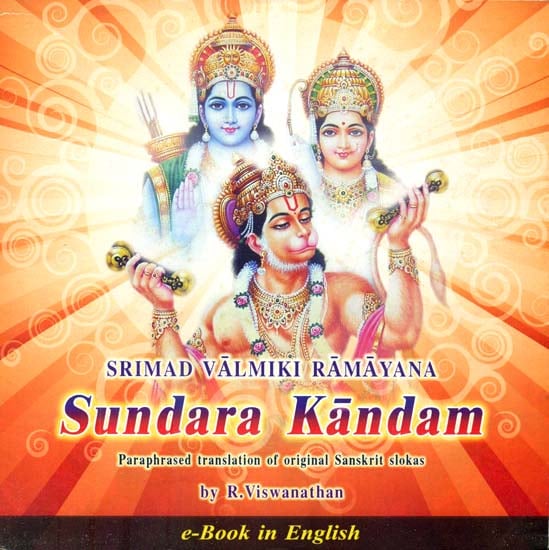 Srimad Valmiki Ramayana Sundara Kandam: Paraphrased Translation of Original Sanskrit Slokas (e-Book in English)