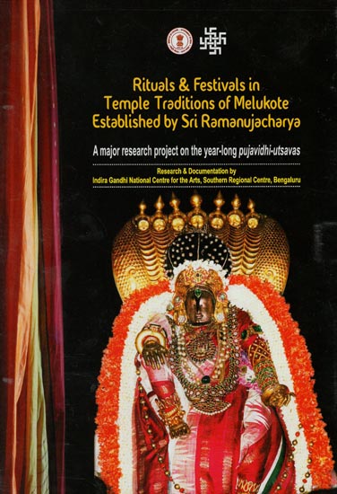 Rituals & Festivals in Temple Traditions of Melukote Established by Sri Ramanujacharya (A Major Research Project On The Year-Long Pujavidhi-Utsavas) (DVD)