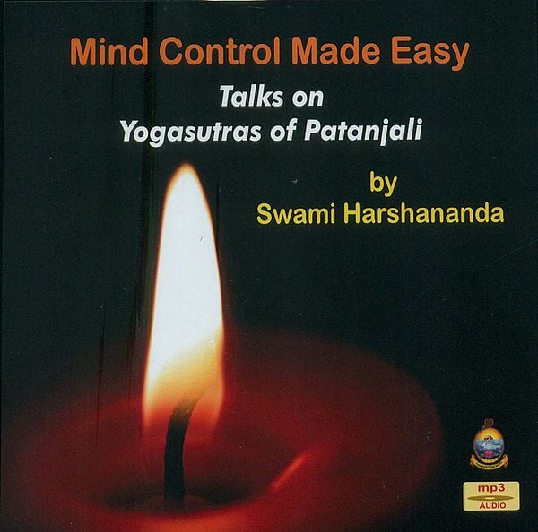Mind Control Made Easy Talk on Yogasutras of Patanjali by Swami Harshananda (MP3 Audio)