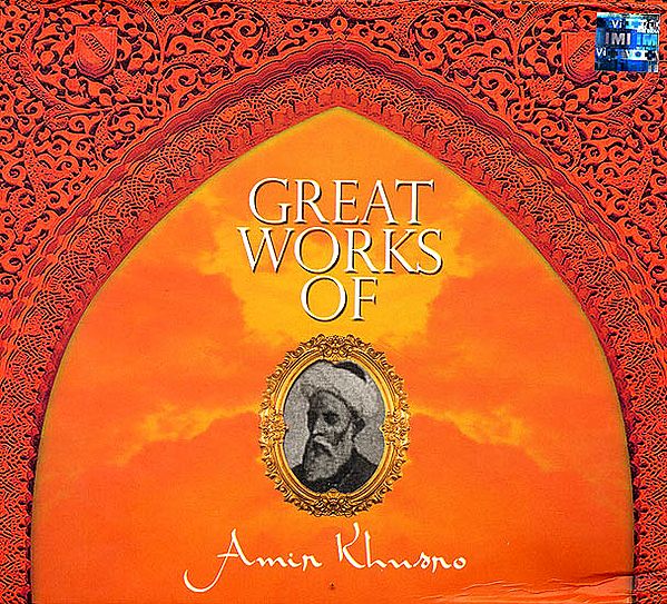 Great Works of Amir Khusro (Set of 3 Audio CDs)