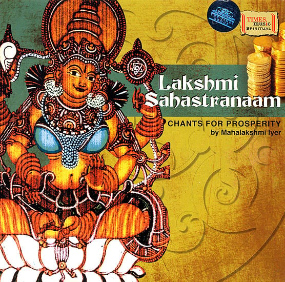 Lakshmi Sahastranaam: Thousand Names of Goddess Lakshmi: Chants for Prosperity (Audio CD)