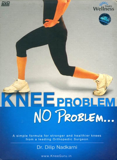 Knee Problem No Problem... “A Simple Formula For Stronger And Healthier Knees From A Leading Orthopaedic Surgeon”(DVD)