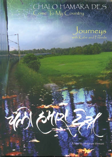 Chalo Hamara Des: Come To My Country (Journeys with Kabir and Friends) (DVD)