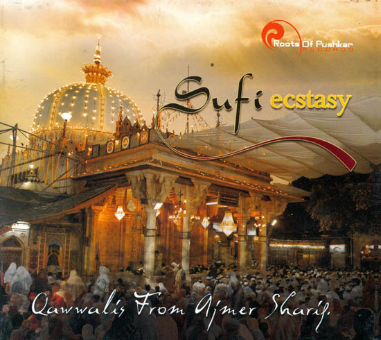 Sufi Ecstasy: Qawwalis From Ajmer Sharif (With Booklet Inside) (Audio CD)