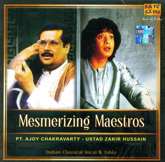 Mesmerizing Maestros : Pt. Ajoy Chakravarty & Ustad Zakir Hussain (Audio CD)