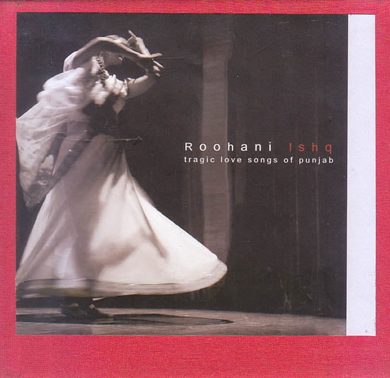 Roohani Ishq : Tragic Love Songs of Punjabi  (With Booklet Inside) (Audio CD)