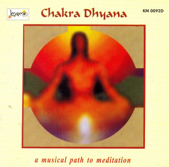 Chakra Dhyana : A Musical Path to Meditation (Audio CD)