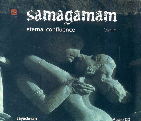 Samagamam : Eternal Confluence (Violin) (Audio CD)