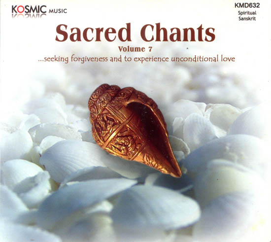 Sacred Chants: Seeking Forgiveness and to Experience Unconditional Love (Audio CD)