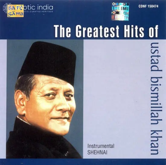 The Greatest Hits of Ustad Bismilah Khan: Instrumental Shehnai (Audio CD) | Ustad Bismilah Khan<br>Saregama India Ltd. (2011)