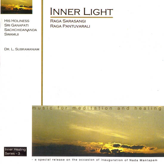 Inner Light: Music for Meditation and Healing (Raga Sarasangi, Raga Pantuvarali) (Audio CD)