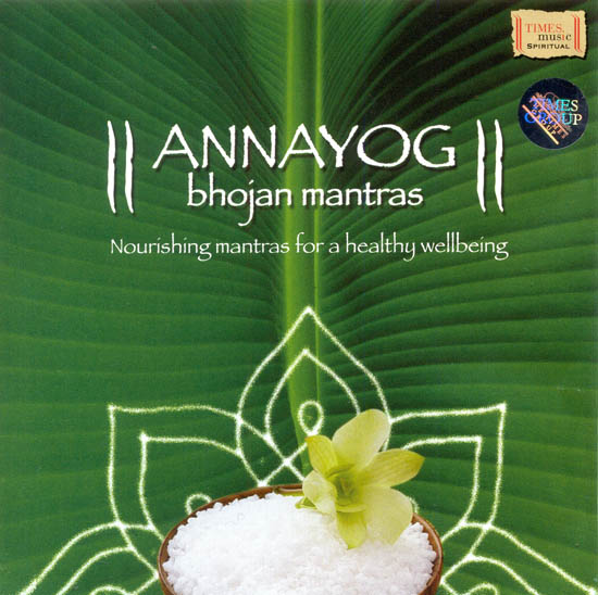 Annayog Bhojan Mantras - To Purify Your Food
