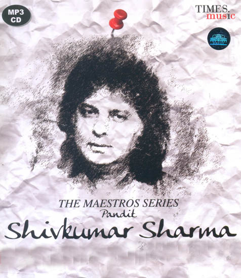 The Maestros Series: Pandit Shiv Kumar Sharma (MP3 CD)