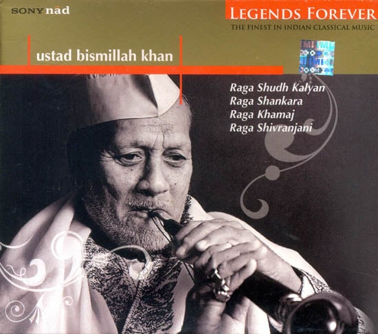Ustad Bismillah Khan: Legends Forever (The Finest in Indian Classical Music) (Audio CD)