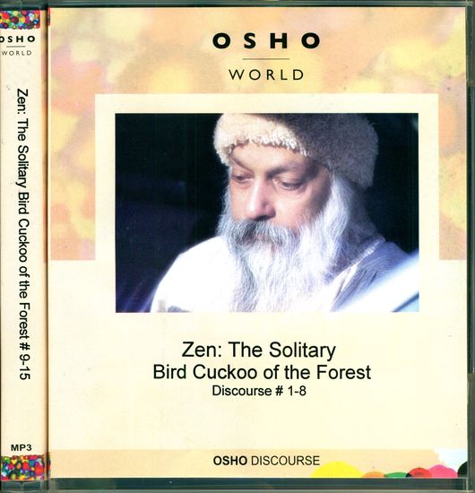 Zen: The Solitary Bird Cuckoo of the Forest (Discourse 1-15) (Set of Two MP3 CDs)