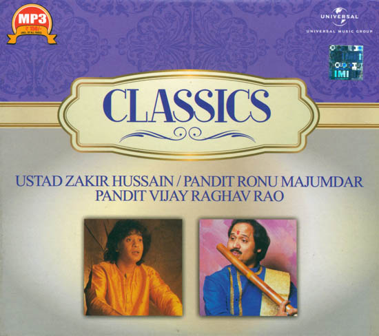 Classics: Ustad Zakir Hussain, Pandit Ronu Majumdar, Pandit Vijay Raghav Rao (MP3 Audio CD)
