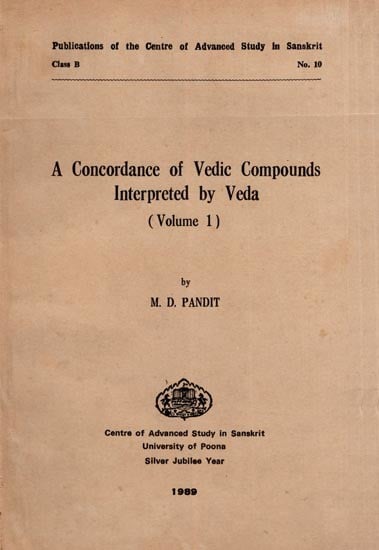 A Concordance of Vedic Compounds Interpreted by Veda: Volume 1 (An Old and Rare Book)