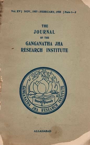 The Journal of the Ganganatha Jha Research Institute (Vol. XV Nov., 1987-February, 1958 Parts 1-2) An Old and Rare Book