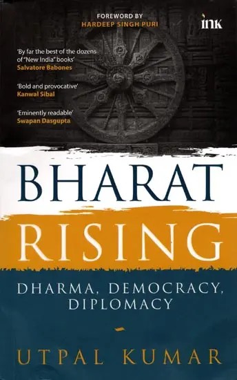 Bharat Rising: Dharma, Democracy, Diplomacy