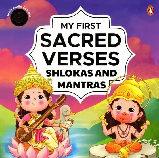 My First Sacred Verses Shlokas and Mantras (Thick Cardboard Book) With Audio Content