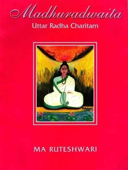 Madhuradwaita: Uttar Radha Charitam