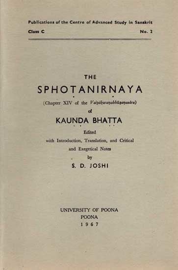 The Sphotanirnaya of Kaunda Bhatta (Chapter XIV of the Vaiyakaranabhusanasara) An Old Rare Book