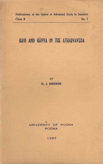 Kavi And Kavya in the Atharvaveda (An Old and Rare Book)